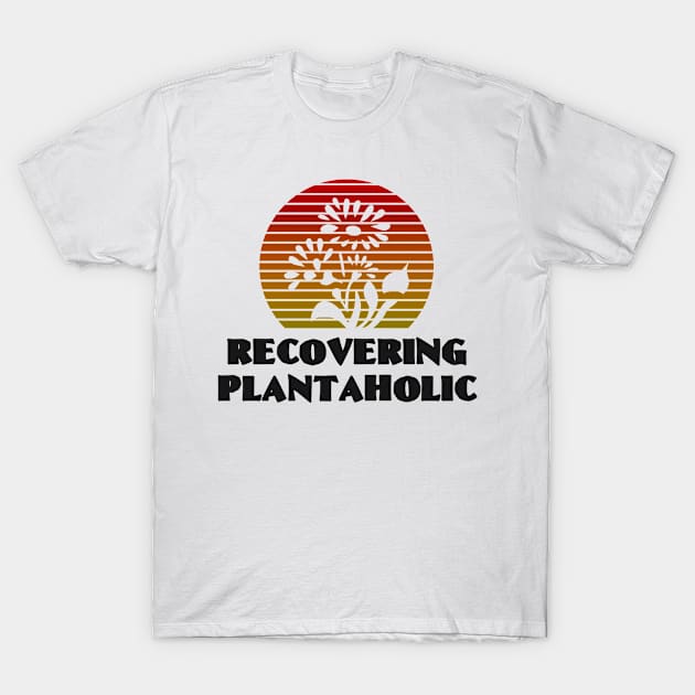 RECOVERING PLANTAHOLIC Bright Blue Red Sunset with Flowers And Plants For Please That Like Gardening T-Shirt by Musa Wander